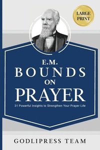 bokomslag E. M. Bounds on Prayer