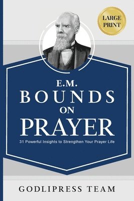 E. M. Bounds on Prayer 1