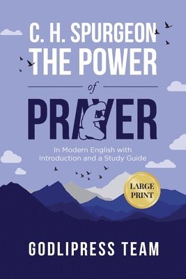 C. H. Spurgeon The Power of Prayer 1