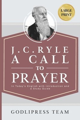 bokomslag J. C. Ryle A Call to Prayer