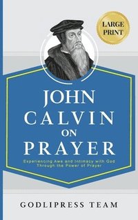 bokomslag John Calvin on Prayer