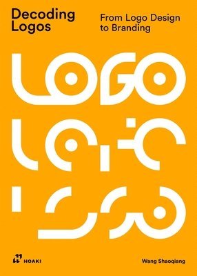 bokomslag Decoding Logos: From LOGO Design to Branding
