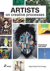 bokomslag Artists on Creative Processes: How Ideas Are Born