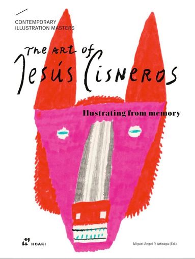 Jesús Cisneros, Miguel Ángel Pérez Arteaga - Art of Jesús Cisneros, Häftad