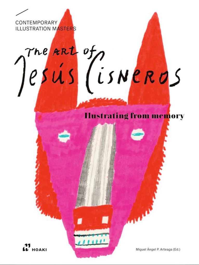 Jesús Cisneros, Jesus Cisneros, Miguel Ángel Pérez Arteaga, Miguel Ángel Pérez Arteaga, Miguel Angel Perez Arteaga - Art of Jesús Cisneros, Häftad