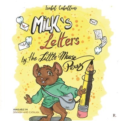 Isabel Caballero - Milks's Letters by the Little Mouse Pérez, Häftad