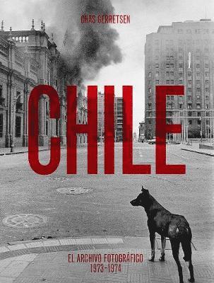 bokomslag Chile: The Photographic archive 1973-74