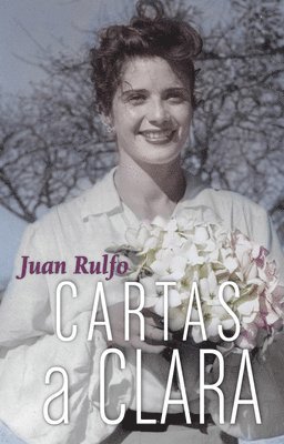Juan Rulfo - Cartas a Clara, Häftad