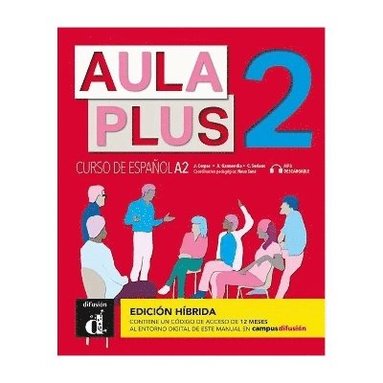 bokomslag Aula Plus 2 - A2 Edicion hibrida - Libro del alumno + MP3 descargable