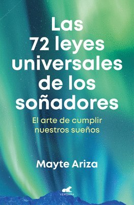 bokomslag Las 72 Leyes Universales de Los Soñadores: El Arte de Cumplir Nuestros Sueños / The 72 Universal Laws of Dreamers: The Art of Making Our Dreams Come T