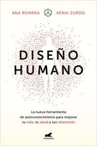 bokomslag Diseño Humano: La Nueva Herramienta de Autoconocimiento Para Mejorar Tu Vida, Tu Salud Y Tus Relaciones / Human Design