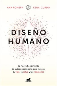 bokomslag Diseño Humano: La Nueva Herramienta de Autoconocimiento Para Mejorar Tu Vida, Tu Salud Y Tus Relaciones / Human Design