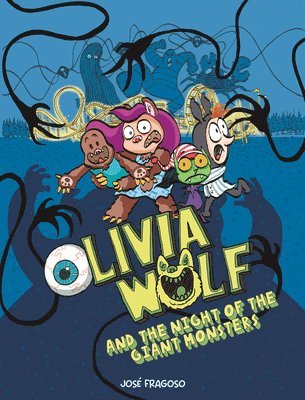 bokomslag Olivia Wolf and the Night of the Giant Monsters