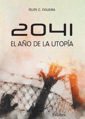 bokomslag 2041. El año de la utopía