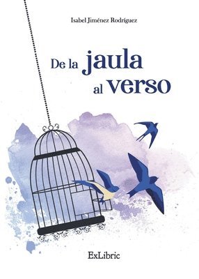 Isabel Jiménez Rodríguez - De la jaula al verso, Häftad