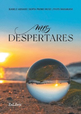 Kamlu Asnani, Sofía Primo Ruiz, Jyoti Baharani - Mis despertares, Häftad