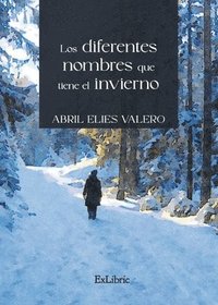 bokomslag Los diferentes nombres que tiene el invierno