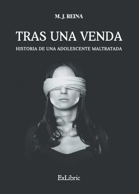 bokomslag Tras una venda. Historia de una adolescente maltratada