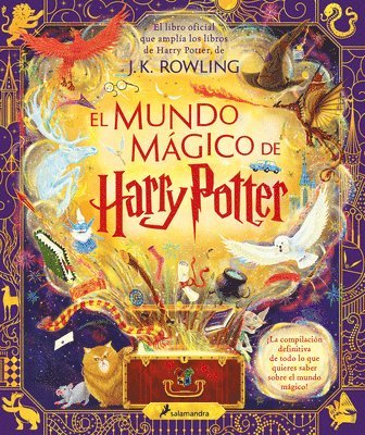 El Mundo Mágico de Harry Potter: El Libro Oficial Que Amplía Los Libros de Harry Potter / The Harry Potter Wizarding Almanac 1