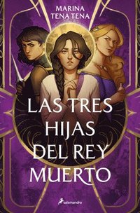 bokomslag Las Tres Hijas del Rey Muerto / Three Daughters of the Dead King