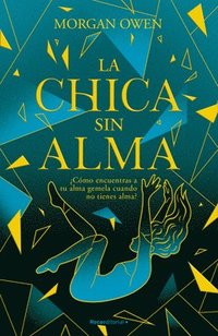 bokomslag La Chica Sin Alma / The Girl with No Soul