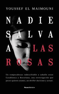 bokomslag Nadie Salva a Las Rosas / Nobody Saves the Roses