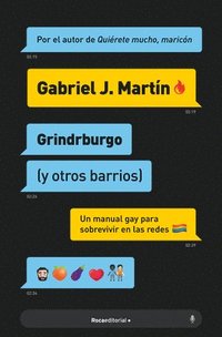 bokomslag Grindrburgo: El Manual Definitivo Para Que Todo Hombre Gay Pueda Conocer Gente (Y Lo Que Surja) En Internet. / Grindrburg (and Other Neighborhoods)