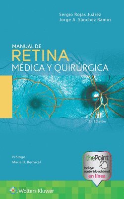 Sergio Rojas Juárez, Jorge A. Sánchez Ramos, Dr. Sergio Rojas Juarez, Dr. Jorge A. Sanchez Ramos - Manual de retina médica y quirúrgica, Häftad