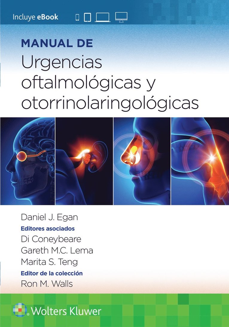 Daniel Egan, Gareth Lema, Di Coneybeare, Marita Shan-Shan Teng, MD Egan, Dr. Daniel, PhD Lema, Gareth, MD, MD Coneybeare, Di, MD Teng, Marita Shan-Shan - Manual de urgencias oftalmológicas y otorrinolaringológicas, Häftad