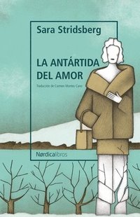 bokomslag Antártida del Amor, La