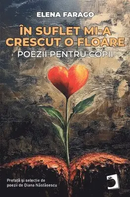 Elena Farago - În suflet mi-a crescut o floare, Häftad. Tillgänglighet: Lägg i varukorg