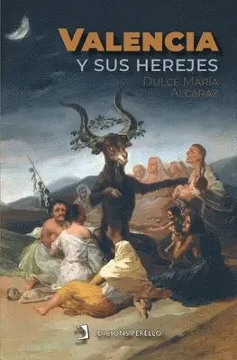 Dulce María Alcaraz - Valencia y sus herejes, Häftad. Tillgänglighet: Lägg i varukorg