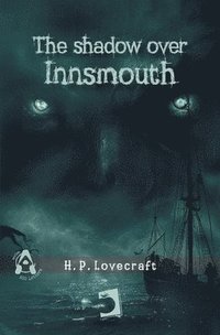 bokomslag The shadow over Innsmouth, The shadow over Innsmouth