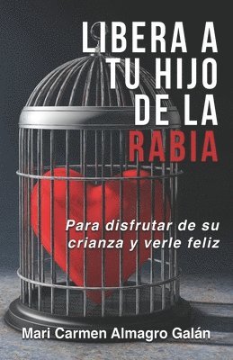 Libera a tu hijo de la rabia 1