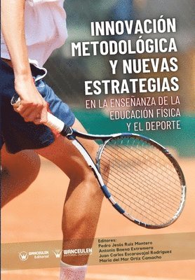 Innovacion metodologica y nuevas estrategias en la ensenanza de la educacion fisica y el deporte 1