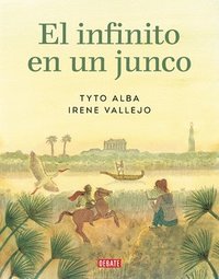 bokomslag El Infinito En Un Junco (Novela Gráfica) / Papyrus: The Invention of Books in T He Ancient World (Graphic Novel)