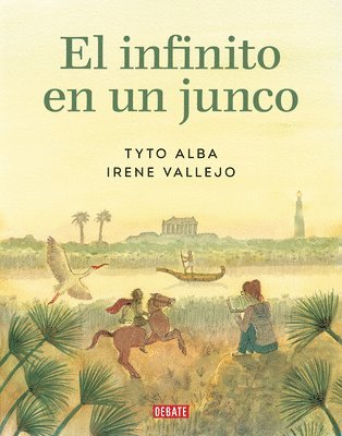 Irene Vallejo - El Infinito En Un Junco (Novela Gráfica) / Papyrus: The Invention of Books in T He Ancient World (Graphic Novel), Inbunden