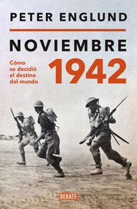 bokomslag Noviembre 1942: Cómo Se Decidió El Destino del Mundo / November 1942: An Intimate History of the Turning Point of World War II