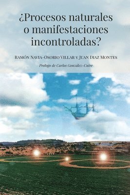 ¿Procesos naturales o manifestaciones incontroladas?