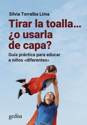 bokomslag Tirar La Toalla... ¿O Usarla de Capa?