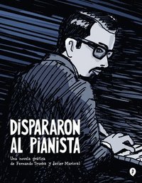 bokomslag Dispararon Al Pianista / They Shot the Piano Player