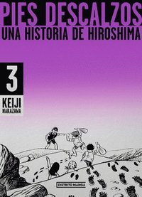 bokomslag Pies Descalzos 3: Una Historia de Hiroshima / Barefoot Gen Volume 3: A Story of Hiroshima