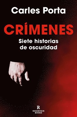 Carles Porta - Crímenes. Siete Historias de Oscuridad / Crimes. Seven Tales of Darkness, Häftad
