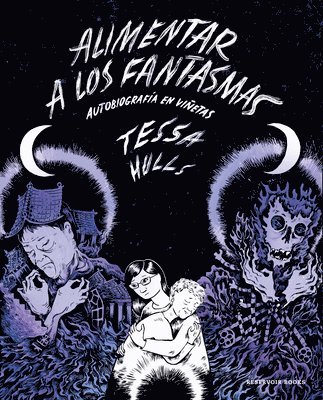 bokomslag Alimentar a Los Fantasmas (Premio Pulitzer) / Feeding Ghosts: A Graphic Memoir