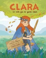 Carles Tamayo - Clara. La Niña Que No Quería Crecer / Clara. the Girl Who Didn't Want to Grow Up, Inbunden