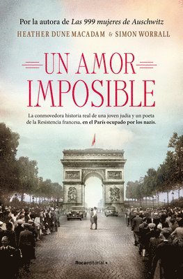 bokomslag Un Amor Imposible: La Conmovedora Historia Real de Una Joven Judía Y Un Poeta de la Resistencia Francesa, En El París Ocupado Por Los Nazis / Star Cro