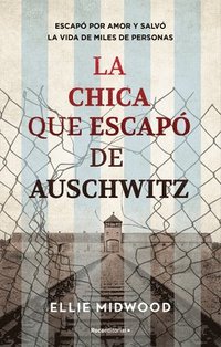 bokomslag La Chica Que Escapó de Auschwitz / The Girl Who Escaped from Auschwitz