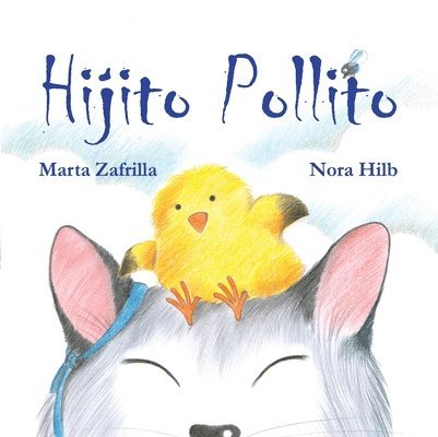 Hijito pollito (Little Chick and Mommy Cat) 1