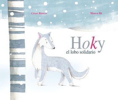 bokomslag Hoky el lobo solidario (Hoky the Caring Wolf)