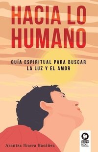 bokomslag Hacia lo humano